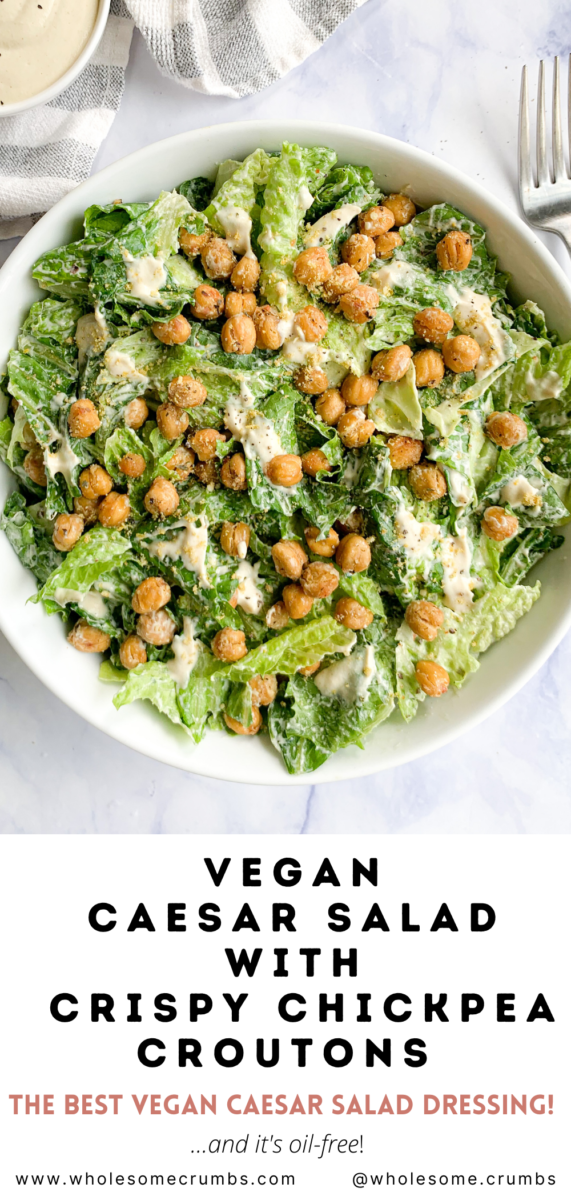 Vegan Caesar Salad with Crispy Chickpea Croutons • Wholesome Crumbs